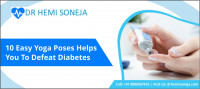10 Yoga Poses For Defeating Diabetes | Dr Hemi Soneja