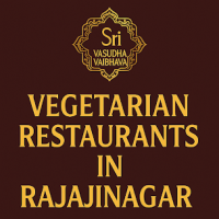 Vasudha Vaibhava - Best vegetarian restaurant in Bengaluru