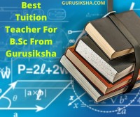 Find the Home Tuition Teacher for B.sc