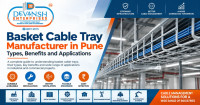 Basket Cable Tray Manufacturer in Pune: Types, Benefits and Applications