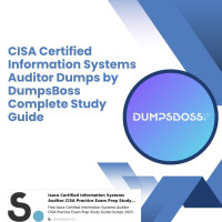 DumpsBoss Premium CISA Certified Information Systems Auditor Dumps PDF