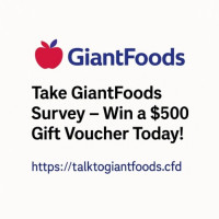 Take GiantFoods Survey – Win a $500 Gift Voucher Today!