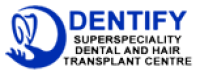 Dentify Superspeciality Dental & Hair Transplant Centre