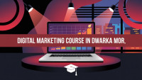 Digital Marketing Course in Dwarka Mor