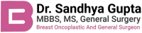 Dr. Sandhya Gupta - Breast surgeon and general surgeon | Lady Piles Doctor | Fissure doctor in Gurgaon