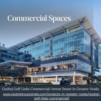 Godrej Golf Links Commercial: Invest Smart In Greater Noida