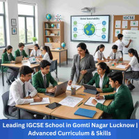Leading IGCSE School in Gomti Nagar Lucknow | Advanced Curriculum & Skills