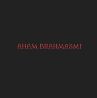 Aham Brahmasmi