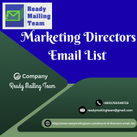 Accelerate Your Business Growth with Ready Mailing Team’s Marketing Directors Email List
