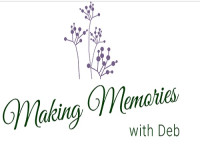 Making Memories With Deb