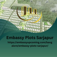 Embassy Plots Sarjapur: Exclusive Pre Launch Residential Living