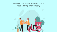 Powerful On-Demand Solutions from a Food Delivery App Company