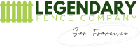 Legendary Fence Company San Francisco