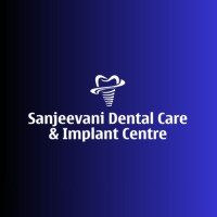 Sanjeevani Dental Care and Implant Centre