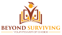 Beyond Surviving