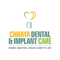 CHHAYA DENTAL & IMPLANT CARE