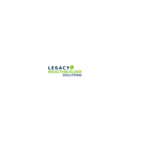 Legacy Wealth Builder Solutions