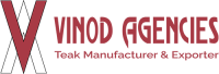 Vinod Agencies - Teak Wood Manufacturers & Exporters in India