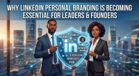 Why LinkedIn Personal Branding Is Becoming Essential for Leaders and Founders
