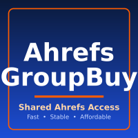 AhrefsGroupBuy – Fast, Stable Shared Ahrefs Access