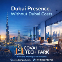 Dubai Presence Without Dubai Costs — Covai Tech Park Coimbatore