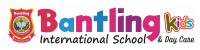 Bantling International School