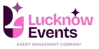 Lucknow Events - Wedding Planner in Lucknow | Event Planners in Lucknow | Corporate Event Planner in Lucknow