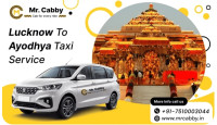 Easy and Convenient Taxi Service from Lucknow to Ayodhya with Mr. Cabby