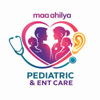 Maa Ahilya Abhinandan Pediatric & ENT care