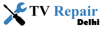 TV Repair Service in Delhi