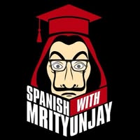 Spanish with Mrityunjay