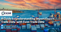 A Guide to Understanding Import Export Trade Data with Exim Trade Data