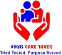 Vikas Care Taker – Trusted Home Nursing, Patient & Elderly Care Services