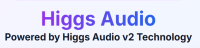 Higgs Audio